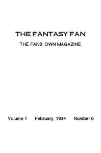 The Fantasy Fan, February 1934
The Fans' Own Magazine book cover