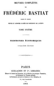 Œuvres Complètes de Frédéric Bastiat, tome 6
mises en ordre, revues et annotées d'après les manuscrits de l'auteur