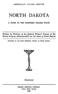 North Dakota: A Guide to the Northern Prairie State