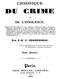 Chronique du crime et de l'innocence, tome 1/8
Recueil des événements les plus tragiques;...
