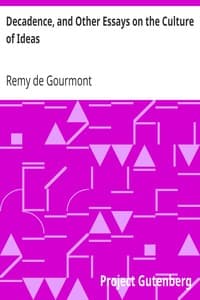 Decadence, and Other Essays on the Culture of Ideas