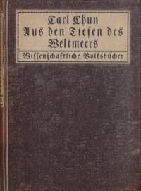 Aus den Tiefen des Weltmeeres
Schilderungen von der deutschen Tiefsee-Expedition