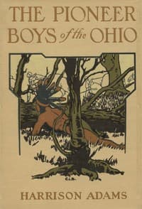 The Pioneer Boys of the Ohio; or, Clearing the Wilderness