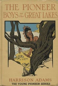The Pioneer Boys on the Great Lakes; or, On the Trail of the Iroquois book cover