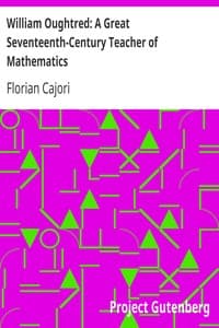 William Oughtred: A Great Seventeenth-Century Teacher of Mathematics