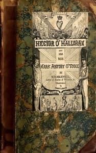 The Fortunes of Hector O'Halloran, and His Man, Mark Antony O'Toole book cover