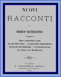 Nuovi racconti
Dopo venticinque anni; Lo Specchio rotto; Il Parassita indipendente; Il Maestro di calligrafia; L'Orologio fermo; La Lettera di Margherita book cover
