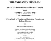 The Vagrancy Problem.
The Case for Measures of Restraint for Tramps, Loafers, and Unemployables: With a Study of Continental Detention Colonies and Labour Houses