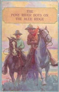 The Pony Rider Boys on the Blue Ridge; or, A Lucky Find in the Carolina Mountains book cover