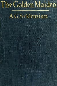 The Golden Maiden, and other folk tales and fairy stories told in Armenia