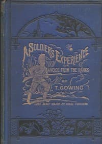 A Soldier's Experience; or, A Voice from the Ranks
Showing the Cost of War in Blood and Treasure. A Personal Narrative of the Crimean Campaign, from the Standpoint of the Ranks; the Indian Mutiny, and Some of its Atrocities; the Afghan Campaigns of 1863