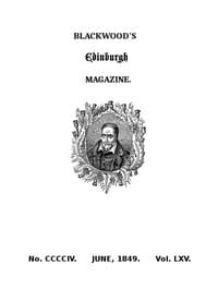 Blackwood's Edinburgh Magazine, No. 404, June, 1849