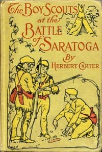 The Boy Scouts at the Battle of Saratoga: The Story of General Burgoyne's Defeat book cover