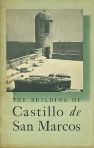 The Building of Castello de San Marcos
National Park Service Interpretive Series, History No. 1