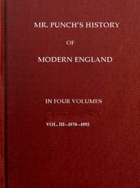 Mr. Punch's History of Modern England, Vol. 3 (of 4).—1874-1892