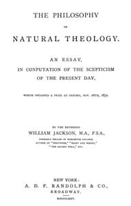 The Philosophy of Natural Theology
An Essay in confutation of the scepticism of the present day book cover