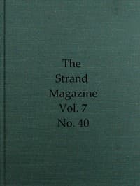 The Strand Magazine, Vol. 07, Issue 40, April, 1894
An Illustrated Monthly