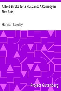 A Bold Stroke for a Husband: A Comedy in Five Acts book cover