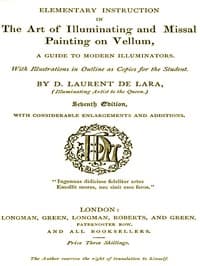 Elementary Instruction in the Art of Illuminating and Missal Painting on Vellum
A Guide to Modern Illuminators