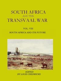 South Africa and the Transvaal War, Vol. 8 (of 8)
South Africa and Its Future