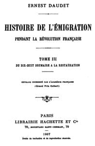 Histoire de l'Émigration pendant la Révolution Française. Tome 3
Du 18 Brumaire à la Restauration