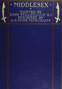 Middlesex
Painted by John Fulleylove; described by A.R. Hope Moncrieff