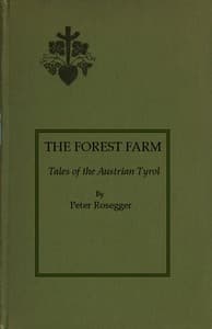 The Forest Farm: Tales of the Austrian Tyrol