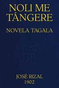 Noli me tángere
Novela Tagala, Edición completa con notas de R. Sempau