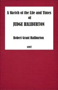 A Sketch of the Life and Times of Judge Haliburton