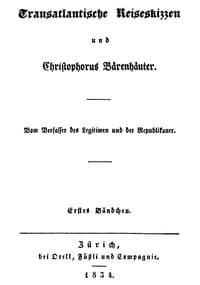 Transatlantische Reiseskizzen und Christopherus Bärenhäuter. Erstes Bändchen.