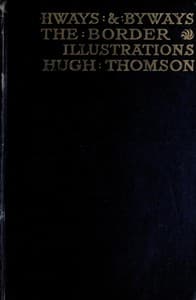 Highways and Byways in the Border
Illustrated book cover
