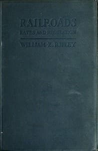 Railroads: Rates and Regulations
