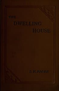 The Dwelling House