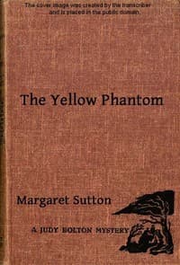 The Yellow Phantom
A Judy Bolton Mystery