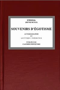 Souvenirs d'égotisme
autobiographie et lettres inédites publiées par Casimir Stryienski