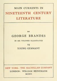 Main Currents in Nineteenth Century Literature - 6. Young Germany