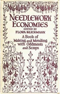 Needlework Economies: A Book of Mending and Making with Oddments and Scraps book cover