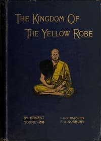 The Kingdom of the Yellow Robe
Being Sketches of the Domestic and Religious Rites and Ceremonies of the Siamese