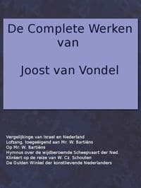De complete werken van Joost van Vondel. Vergelijking van de Verlossinge der Kindren Israels met de Vrijwording der Vereenigde Nederlandsche Provinciën, [etc.]