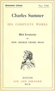 Charles Sumner: his complete works, volume 08 (of 20)