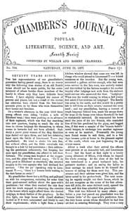 Chambers's Journal of Popular Literature, Science, and Art, No. 704
June 23, 1877