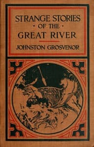 Strange Stories of the Great River: The Adventures of a Boy Explorer book cover