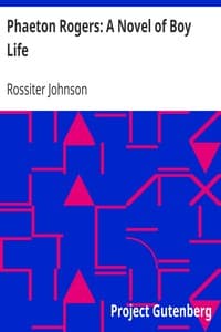 Phaeton Rogers: A Novel of Boy Life book cover