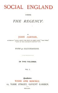 Social England under the Regency, Vol. 1 (of 2)