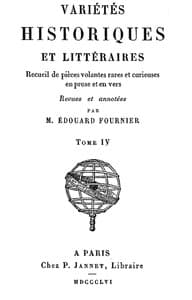 Variétés Historiques et Littéraires (04/10)
Recueil de pièces volantes rares et curieuses en prose et en vers