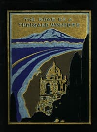 The Road of a Thousand Wonders
The Coast Line—Shasta Route of the Southern Pacific Company from Los Angeles Through San Francisco, to Portland, a Journey of Over One Thousand Three Hundred Miles