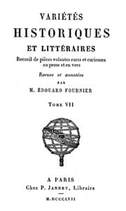 Variétés Historiques et Littéraires (07/10)
Recueil de pièces volantes rares et curieuses en prose et en vers