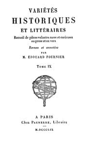 Variétés Historiques et Littéraires (09/10)
Recueil de piéces volantes rares et curieuses en prose et en vers