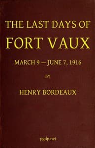 The Last Days of Fort Vaux, March 9-June 7, 1916 book cover