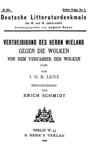 Vertheidigung des Herrn Wieland gegen die Wolken, von dem Verfasser der Wolken
Deutsche Litteraturdenkmale des 18. und 19. Jahrhunderts, No. 121, Dritte Folge No. 1